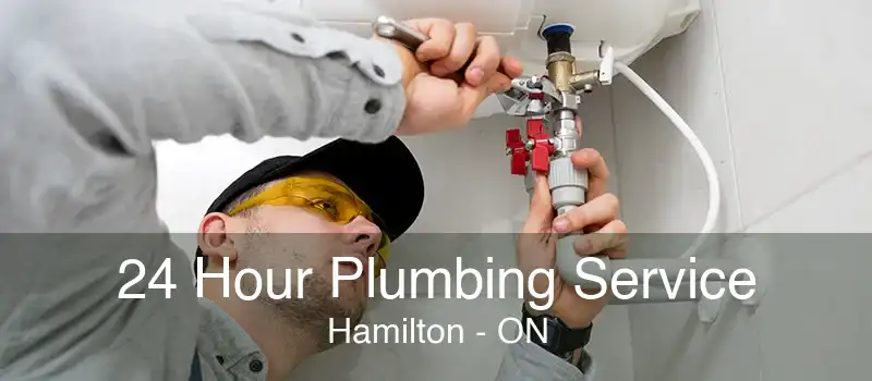 24 Hour Plumbing Service Hamilton - ON