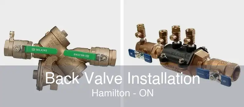 Back Valve Installation Hamilton - ON