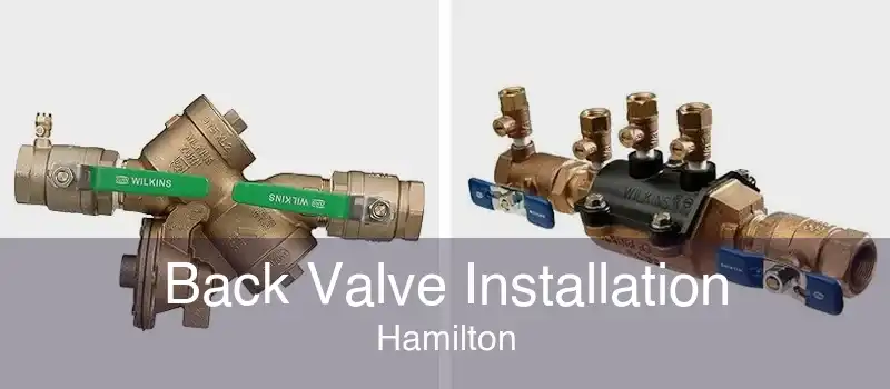 Back Valve Installation Hamilton