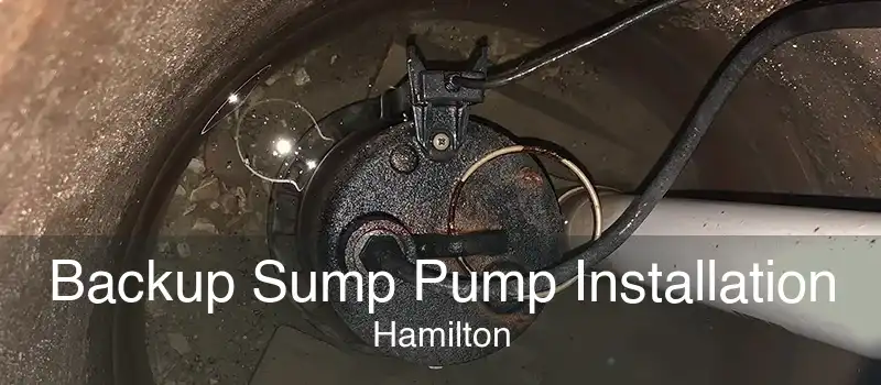 Backup Sump Pump Installation Hamilton