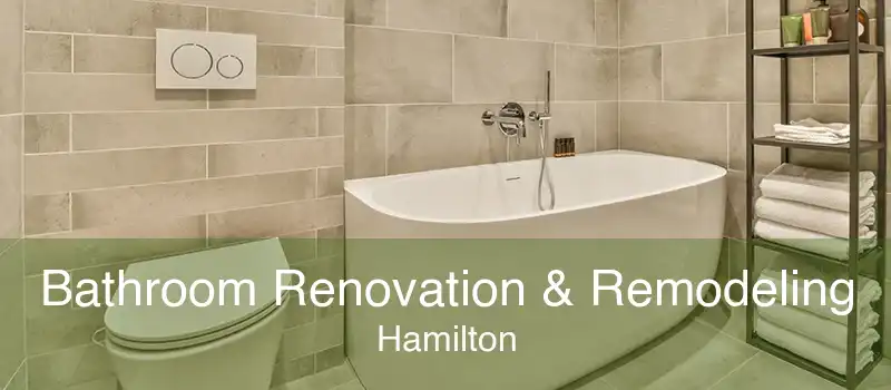 Bathroom Renovation & Remodeling Hamilton