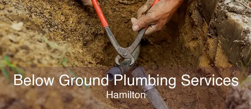 Below Ground Plumbing Services Hamilton