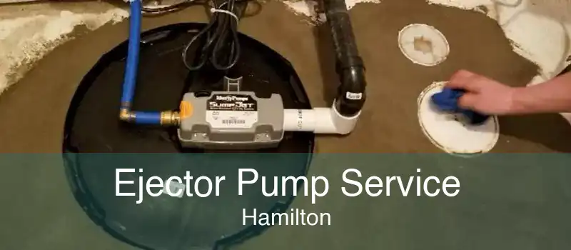 Ejector Pump Service Hamilton