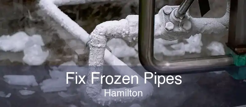 Fix Frozen Pipes Hamilton