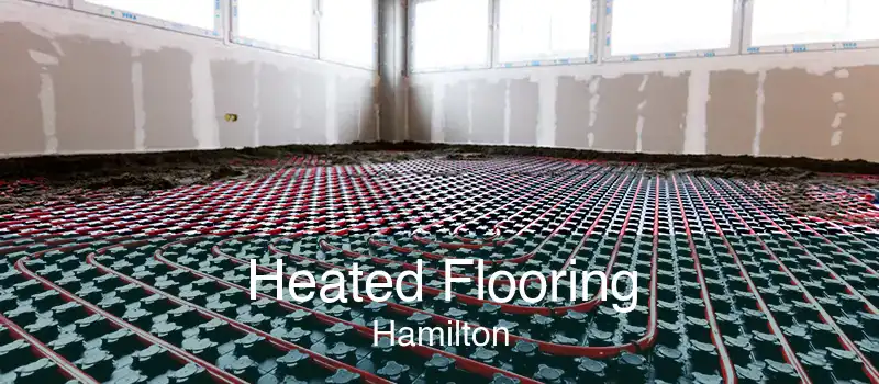 Heated Flooring Hamilton