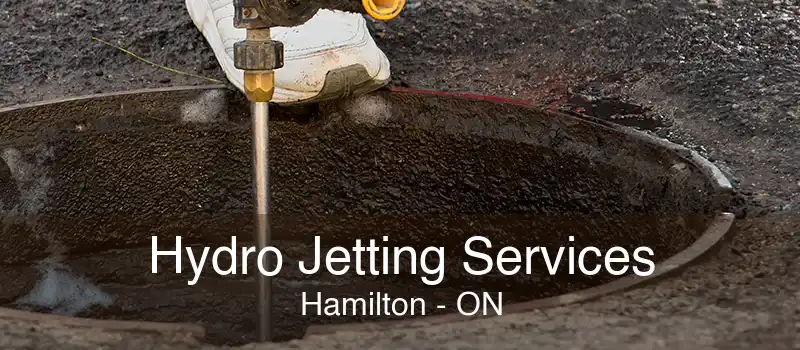 Hydro Jetting Services Hamilton - ON