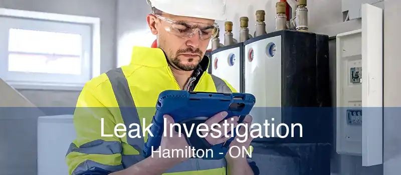 Leak Investigation Hamilton - ON