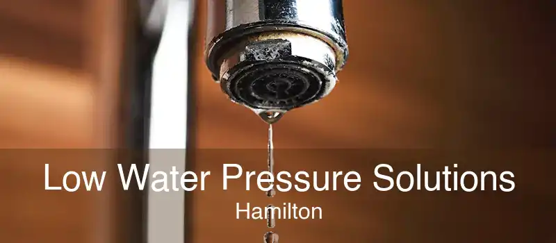 Low Water Pressure Solutions Hamilton