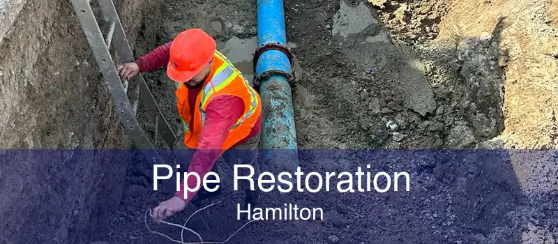 Pipe Restoration Hamilton