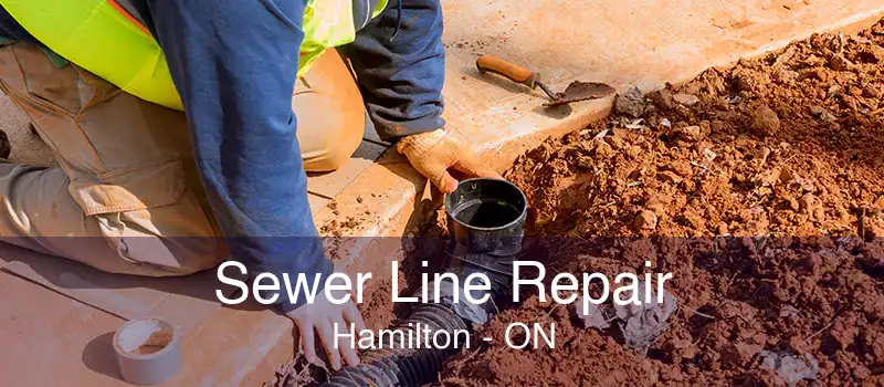 Sewer Line Repair Hamilton - ON