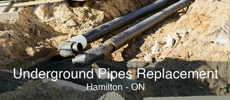 Underground Pipes Replacement Hamilton - ON