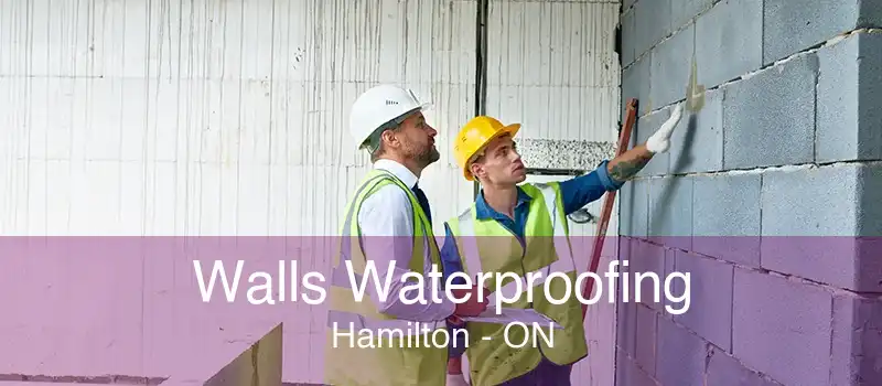 Walls Waterproofing Hamilton - ON