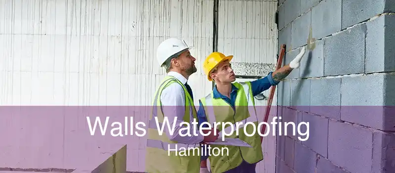 Walls Waterproofing Hamilton