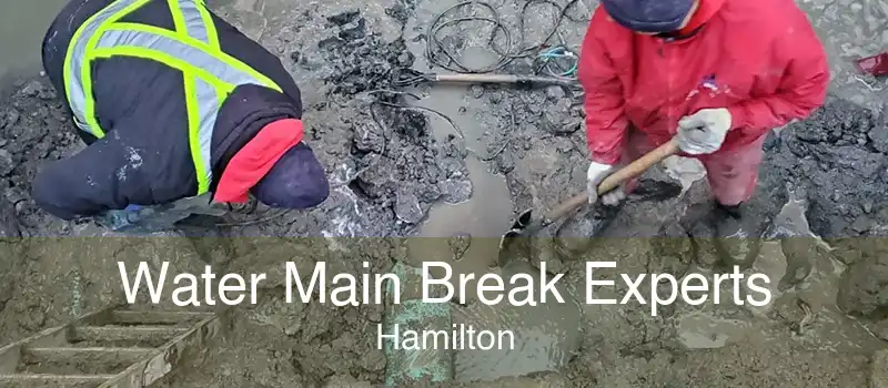 Water Main Break Experts Hamilton