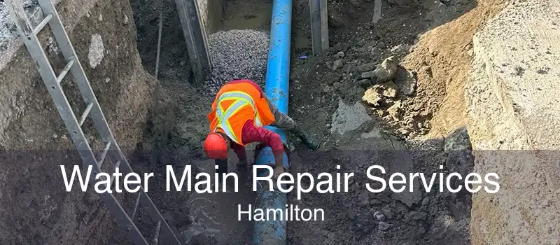 Water Main Repair Services Hamilton