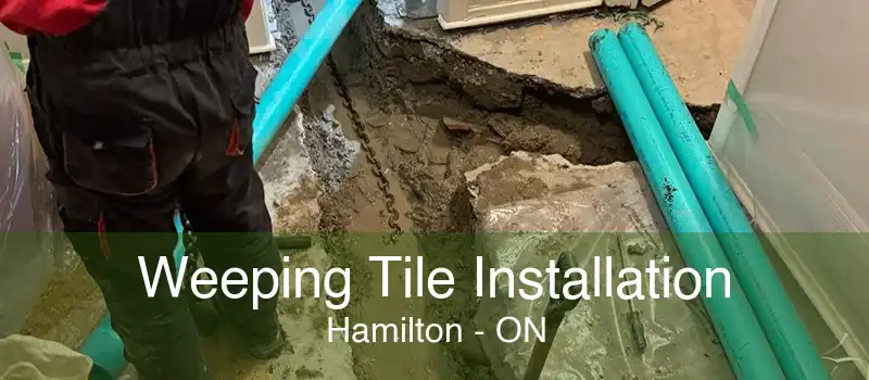 Weeping Tile Installation Hamilton - ON