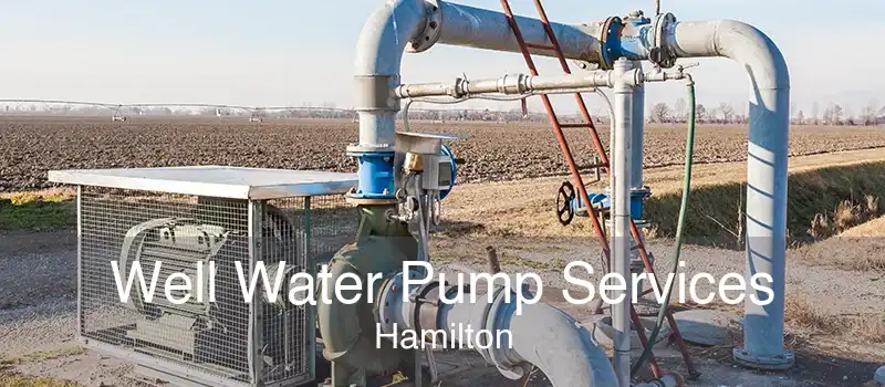 Well Water Pump Services Hamilton